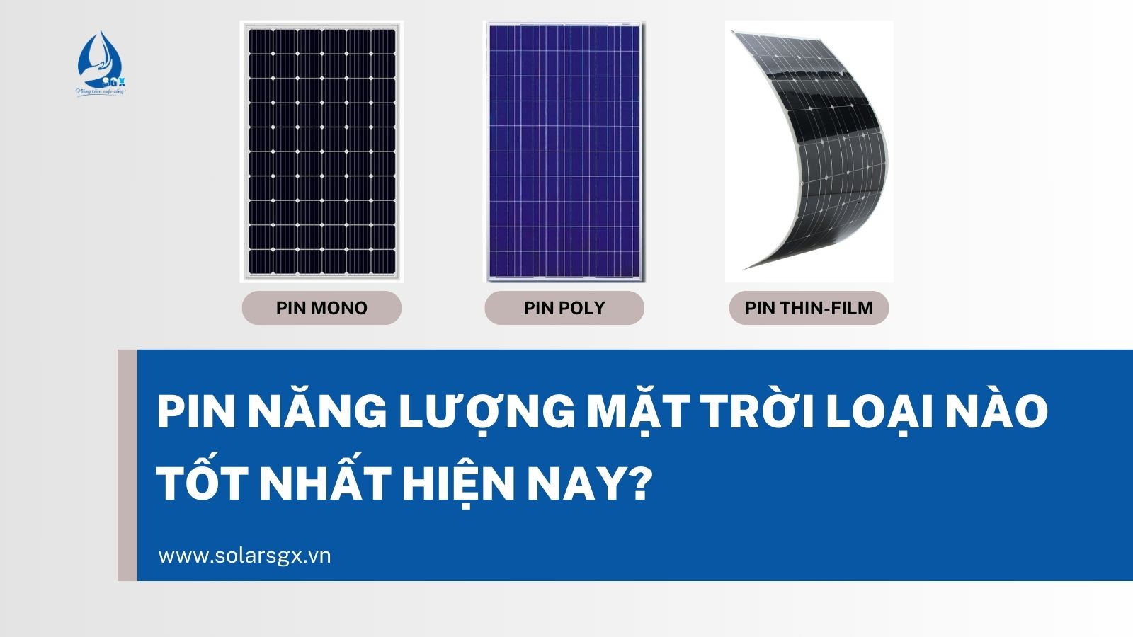 Pin năng lượng mặt trời loại nào tốt nhất hiện nay?