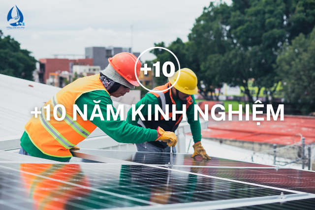 Hơn 10 năm kinh nghiệm trong nghề điện năng lượng mặt trời