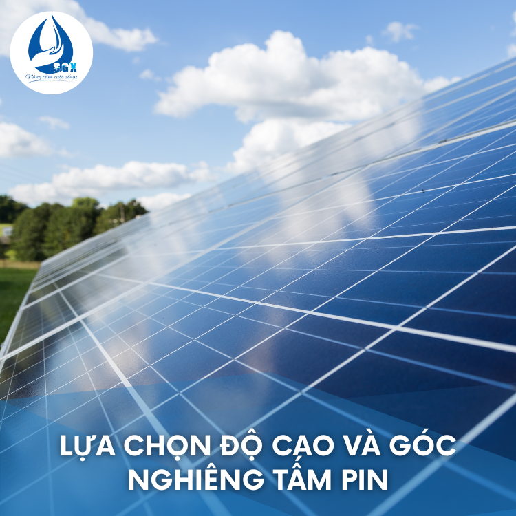 Lựa Chọn Độ Cao và Góc Nghiêng Tấm Pin Lựa Chọn Độ Cao và Góc Nghiêng Tấm Pin
